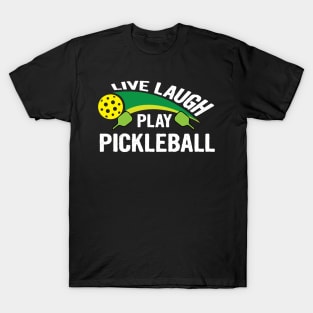 Live laugh play pickleball sport T-Shirt